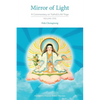 Mirror of Light: A Commentary on Yuthok's Ati Yoga, Volume One - Paperback