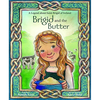 Brigid and the Butter: A Legend about St - Hardcover