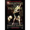 Philistine-To-Palestine: Exposing the World's Biggest Deception. Library Edition: Israel's Political, Biblical & Historical Treatise. - Paperback