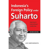 Indonesia's Foreign Policy Under Suharto: Aspiring to International Leadership (2nd Edition) - Paperback
