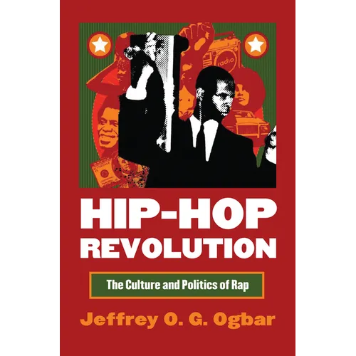 Hip-Hop Revolution: The Culture and Politics of Rap - Paperback