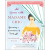 At Home with Madame Chic: Becoming a Connoisseur of Daily Life - Hardcover