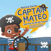 Naptime Stories: Captain Mateo Searches for Buried Treasure - Paperback