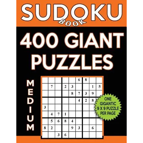 Sudoku Book 400 Medium GIANT Puzzles: Sudoku Puzzle Book With One Gigantic Puzzle Per Page, One Level of Difficulty - Paperback