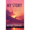 My Story: A Caregiver's Fears a Caregiver's Tears - Hardcover