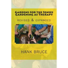 Gardens for the Senses Gardening as Therapy, revised and expanded - Paperback