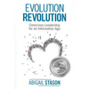 Evolution Revolution: Conscious Leadership for an Information Age - Paperback