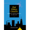 Our Elders Lived It - Paperback