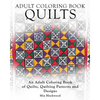 Adult Coloring Books Quilts: An Adult Coloring Book of Quilts, Quilting Patterns and Designs - Paperback