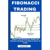 Fibonacci Trading: Support and Resistance, Supply and Demand, Strategy You Need to Know for Profit - Paperback