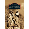 Detroit's Holy Cross Cemetery - Hardcover