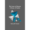 The Lance of Kanana: A Story of Arabia - Paperback