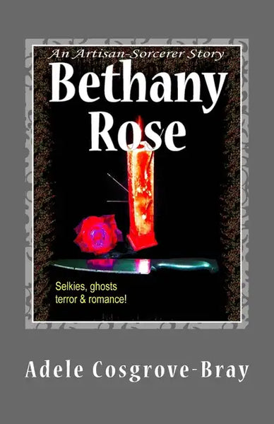 Bethany Rose: An Artisan-Sorcerer Story - Paperback