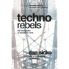 Techno Rebels: The Renegades of Electronic Funk (Revised, Updated) - Paperback