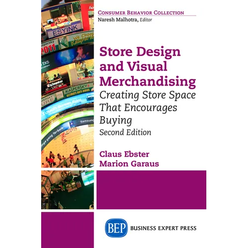 Store Design and Visual Merchandising, Second Edition: Store Design and Visual Merchandising, Second Edition - Paperback