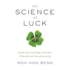 The Science of Luck: Insights from Psychology, Economics, Philosophy and Entrepreneurship - Paperback