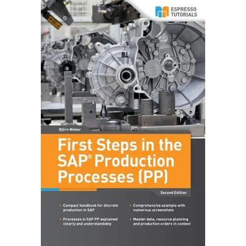 First Steps in the SAP Production Processes (PP) - Paperback
