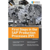 First Steps in the SAP Production Processes (PP) - Paperback