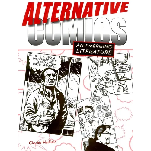 Alternative Comics: An Emerging Literature - Paperback
