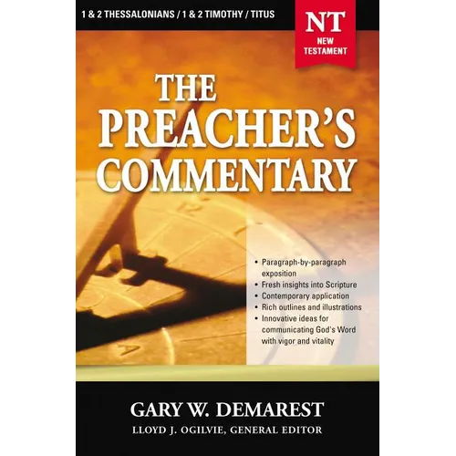 The Preacher's Commentary - Vol. 32: 1 and 2 Thessalonians / 1 and 2 Timothy / Titus: 32 - Paperback