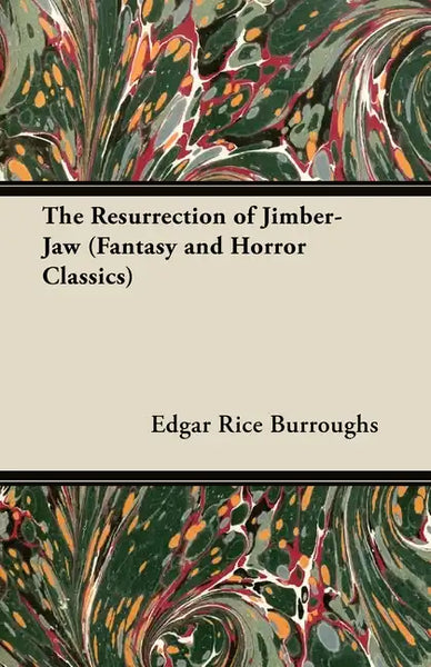 The Resurrection of Jimber-Jaw (Fantasy and Horror Classics) - Paperback