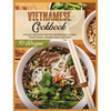 Vietnamese Cookbook: 70 Easy Recipes For Pho Spring Rolls And Traditional Dishes from Vietnam - Hardcover