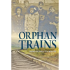 Orphan Trains: Taking the Rails to a New Life - Paperback