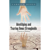 Identifying and Tearing Down Strongholds: A Journey to Wholeness - Hardcover