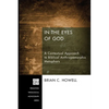 In the Eyes of God: A Contextual Approach to Biblical Anthropomorphic Metaphors - Hardcover