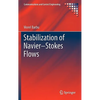 Stabilization of Navier-Stokes Flows - Hardcover