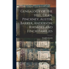Genealogy of the Hill, Dean, Pinckney, Austin, Barker, Anderson, Rhoades and Finch Families - Hardcover