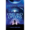 Only Bad Options - Hardcover