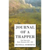 Journal of a Trapper - Nine Years in the Rocky Mountains 1834-1843: Being a General Description of the Country, Climate, Rivers, Lakes, Mountains, and - Paperback