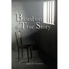 Based on a True Story - Paperback