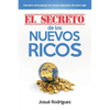 El Secreto de los Nuevos Ricos: Descubre cómo piensan las mentes millonarias del nuevo siglo - Paperback