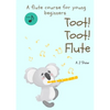 Toot! Toot! Flute: A pre-flute course for young beginners - Paperback