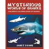 Mysterious World of Sharks: Children's Coloring Book of Sharks - Paperback