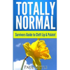 Totally Normal: Survivors Guide to Cleft Lip & Palate! - Paperback