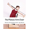 The Pilates Arm Chair - Paperback