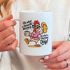 Funny Chicken Mug - Ceramic Coffee Mug, Microwave Safe Morning Cup