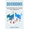 Quickbooks: Run Basic Bookkeeping Tasks in Quickbooks (Techniques for Business and Personal Account Management) - Paperback