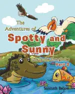 The Adventures of Spotty and Sunny: Life in the Everglades: Part 2 - Paperback