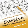 Cursive Handwriting Beginner: Children's Reading & Writing Education Books - Paperback