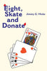 Eight, Skate and Donate - Paperback