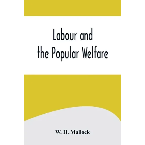 Labour and the Popular Welfare - Paperback