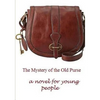 The Mystery of the Old Purse - Paperback