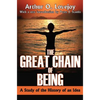 The Great Chain of Being: A Study of the History of an Idea - Paperback