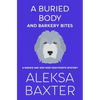 A Buried Body and Barkery Bites - Paperback
