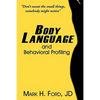 Body Language: and Behavioral Profiling - Paperback