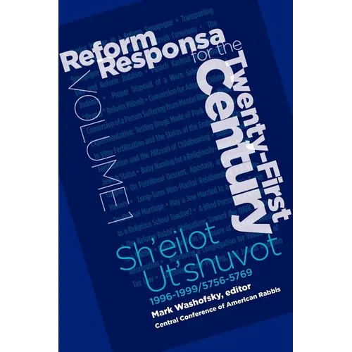 Reform Responsa for the Twenty-First Century Volume 1 - Paperback
